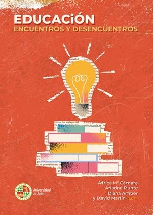EDUCACIÓN : ENCUENTROS Y DESENCUENTROS | 9788491595526 | AA.VV.