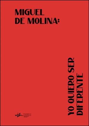 MIGUEL DE MOLINA. YO QUIERO SER DIFERENTE | 9788491338543