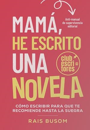 MAMÁ, HE ESCRITO UNA NOVELA | 9791387868918 | BUSOM, RAIS