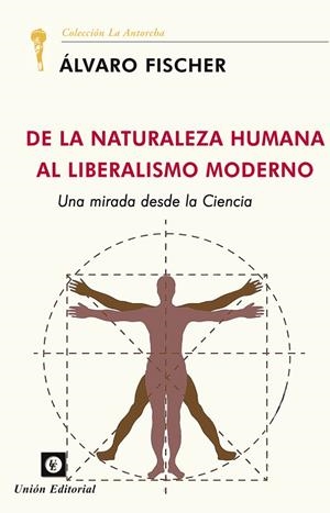 DE LA NATURALEZA HUMANA AL LIBERALISMO MODERNO | 9788472099760 | FISCHER ABELIUK, ÁLVARO