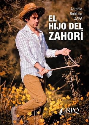 HIJO DEL ZAHORÍ, EL | 9791387868932 | ROBLEDO ZAPA, ANTONIO