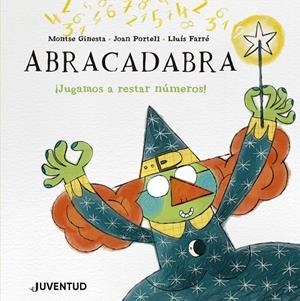ABRACADABRA. JUGAMOS A RESTAR NÚMEROS | 9788426149305 | GINESTA, MONTSE / VILA DELCLÒS, JORDI