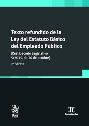 TEXTO REFUNDIDO DE LA LEY DEL ESTATUTO BÁSICO DEL EMPLEADO PÚBLICO (9ª EDICIÓN) | 9791370402563 | BLASCO LAHOZ, JOSÉ FRANCISCO