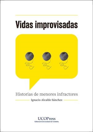 VIDAS IMPROVISADAS | 9788499279770 | ALCALDE SÁNCHEZ, IGNACIO