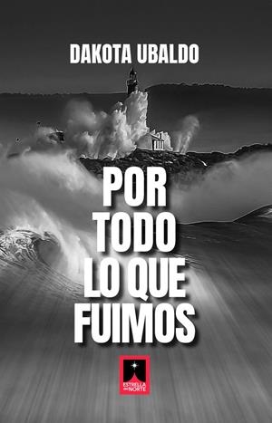 POR TODO LO QUE FUIMOS | 9791399202144 | UBALDO, DAKOTA