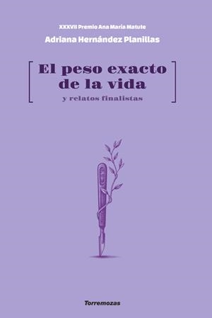 PESO EXACTO DE LA VIDA, EL | 9788478399642 | HERNÁNDEZ PLANILLAS, ADRIANA