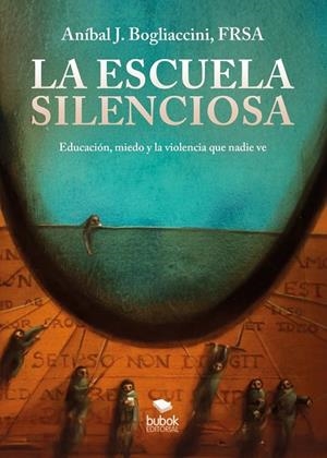 ESCUELA SILENCIOSA, LA | 9788468595832 | BOGLIACCINI, ANIBAL