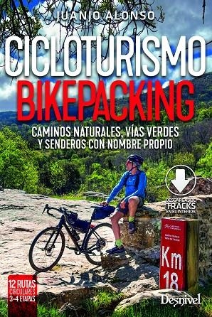 CICLOTURISMO BIKEPACKING | 9788498297355 | ALONSO CHECA, JUAN JOSÉ