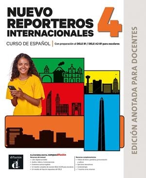 NUEVO REPORTEROS INTERNACIONALES 4 - EDICIÓN ANOTADA PARA DOCENTES | 9788411575751 | EQUIPO EDITORIAL