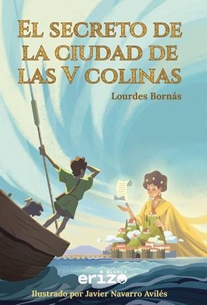 SECRETO DE LA CIUDAD DE LAS V COLINAS, EL | 9788412964790 | BORNÁS, LOURDES