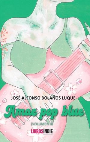 AMATE POP BLUE VOLUMEN II | 9791388227295 | BOLAÑOS LUQUE, JOSÉ ALFONSO