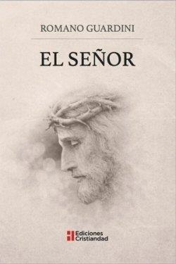 SEÑOR, EL | 9788470577147 | GUARDINI, ROMANO