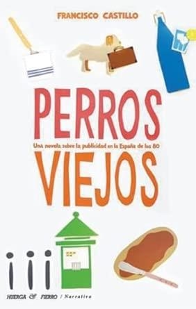 PERROS VIEJOS | 9791399207279 | CASTILLO, FRANCISCO