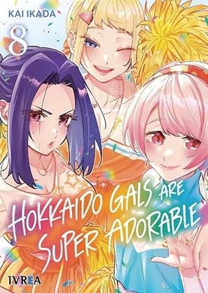 HOKKAIDO GALS ARE SUPER ADORABLE 08 | 9791388298318 | IKADA, KAI