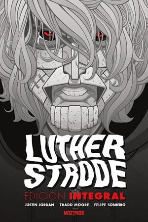 LUTHER STRODE : EDICIÓN INTEGRAL | 9791387953430 | JORDAN, JUSTIN / MOORE, TRADD