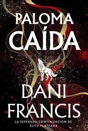 ÉLITE PLATEADA 02. PALOMA CAÍDA | 9791388108143 | FRANCIS, DANI