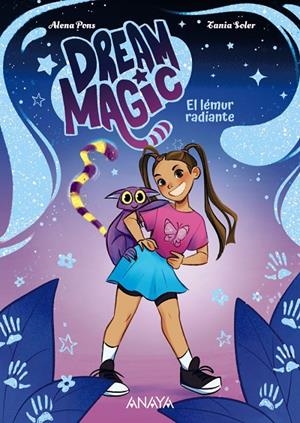 DREAM MAGIC 01. EL LÉMUR RADIANTE | 9788414360033 | PONS, ALENA