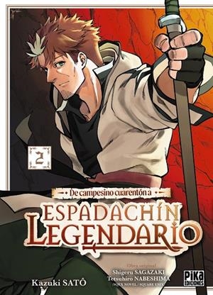 DE CAMPESINO CUARENTÓN A ESPADACHÍN LEGENDARIO 02 | 9791043306839 | SATÔ, KAZUKI