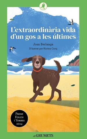 EXTRAORDINÀRIA VIDA D'UN GOS A LES ÚLTIMES, L' | 9788424677893 | BERLANGA SARRASECA, JOAN