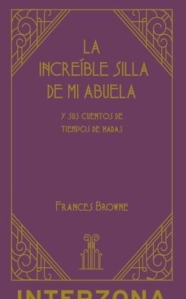 INCREÍBLE SILLA DE MI ABUELA, LA | 9789873874970 | BROWNE, FRANCES