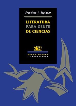 LITERATURA PARA GENTE DE CIENCIAS | 9791387939939 | TAPIADOR, FRANCISCO J.