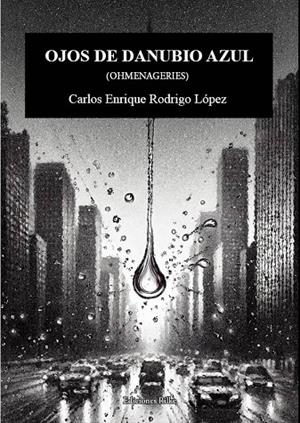 OJOS DE DANUBIO AZUL | 9788418566646 | RODRIGO LÓPEZ, CARLOS ENRIQUE