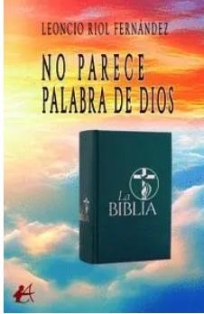 NO PARECE PALABRA DE DIOS | 9791388195686 | RIOL FERNÁNDEZ, LEONCIO