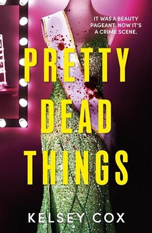 PRETTY DEAD THINGS | 9781399739436 | COX, KELSEY