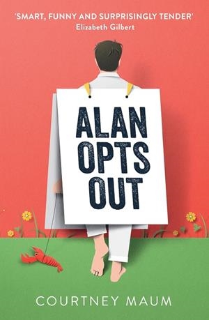 ALAN OPTS OUT | 9781399829182 | MAUM, COURTNEY