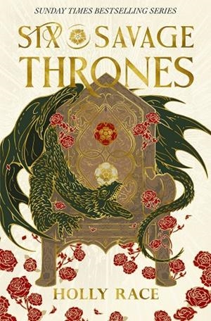 SIX SAVAGE THRONES | 9780356522708 | RACE, HOLLY