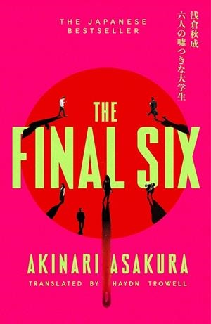 FINAL SIX, THE | 9781408725085 | ASAKURA, AKINARI