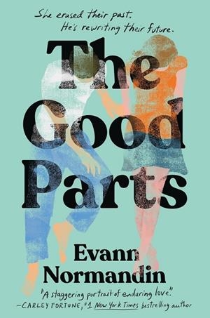 GOOD PARTS, THE | 9780349448114 | NORMANDIN, EVANN