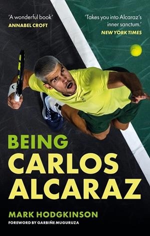 BEING CARLOS ALCARAZ | 9781788406253 | HODGKINSON, MARK