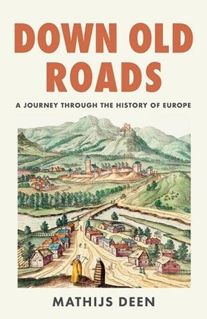 DOWN OLD ROADS | 9781529438796 | DEEN, MATHIJS