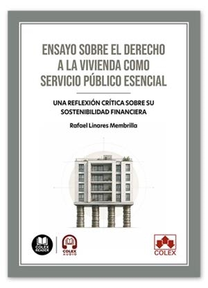 ENSAYO SOBRE DERECHO VIVIENDA COMO SERVICIO PUBLICO ESENCIA | 9791370118396 | LINARES MEMBRILLA, RAFAEL