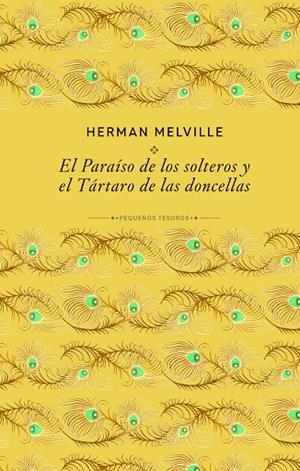 PARAÍSO DE LOS SOLTEROS Y EL TÁRTARO DE LAS DONCELLAS, EL | 9791370311780 | MELVILLE, HERMAN