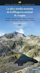 ALTA Y MEDIA MONTAÑA DE LA RIBAGORZA ORIENTAL DE ARAGÓN, LA | 9788483216552 | TAPIA, CHEMA