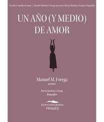 AÑO (Y MEDIO) DE AMOR, UN | 9788496793958 | FOREGA, MANUEL M.