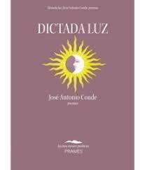 DICTADA LUZ | 9788496793965 | CONDE, JOSÉ ANTONIO