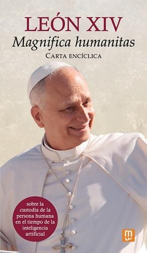 MAGNIFICA HUMANITATIS - CARTA ENCÍCLICA | 9788427151710 | PAPA LEON XIV