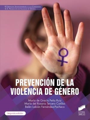 PREVENCION DE LA VIOLENCIA DE GÉNERO | 9791370550011 | PEÑA RUIZ, MARÍA DE GRACIA/TERCERO COTILLAS, MARÍA DEL ROSARIO/LABIÁN FERNÁNDEZ-PACHECO, BELÉN