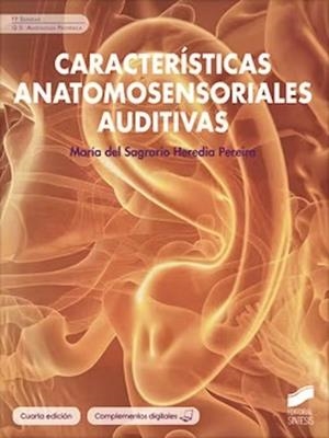 CARACTERISTICAS ANATOMOSENSORIALES AUDITIVAS (4 ED.) | 9788413574950 | HEREDIA, MARIA DEL SAGRARIO