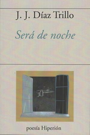 SERÁ DE NOCHE | 9788490022863 | DÍAZ TRILLO, J. J.