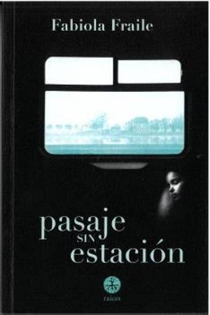 PASAJE SIN ESTACIÓN | 9788493206758 | FRAILE, FABIOLA