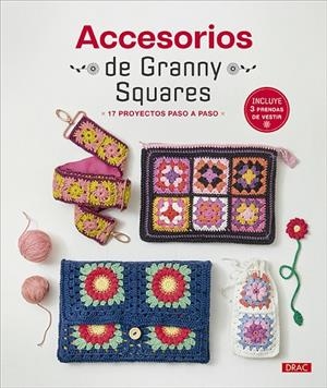 ACCESORIOS DE GRANNY SQUARES | 9788498748154 | VARIOS AUTORES