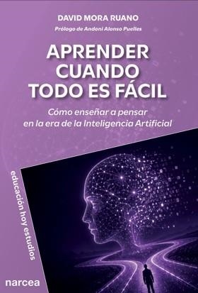 APRENDER CUANDO TODO ES FÁCIL | 9788427733886 | MORA RUANO, DAVID