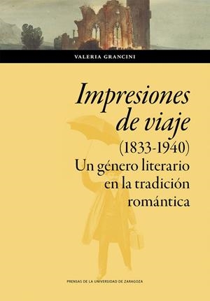 IMPRESIONES DE VIAJE (1833-1940) | 9791370140755 | GRANCINI, VALERIA