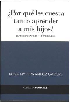 POR QUÉ LES CUESTA TANTO APRENDER A MIS HIJOS? | 9788494733802 | FERNÁNDEZ GARCÍA, ROSA MARÍA