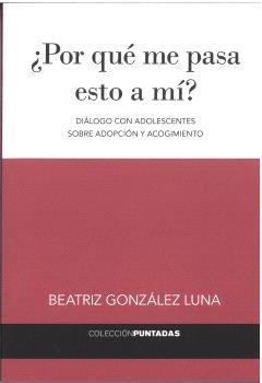 POR QUÉ ME PASA ESTO A MÍ? | 9788412352610 | GONZÁLEZ LUNA, BEATRIZ