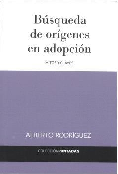 BÚSQUEDA DE ORÍGENES EN ADOPCIÓN | 9788412159752 | RODRÍGUEZ, ALBERTO
